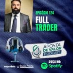 Aposta de Valor | PODCAST – EP. 124 – Ricardo Santos (FullTrader)