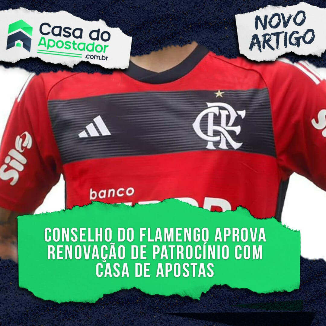 Conselho do Flamengo aprova renovação de patrocínio com casa de apostas