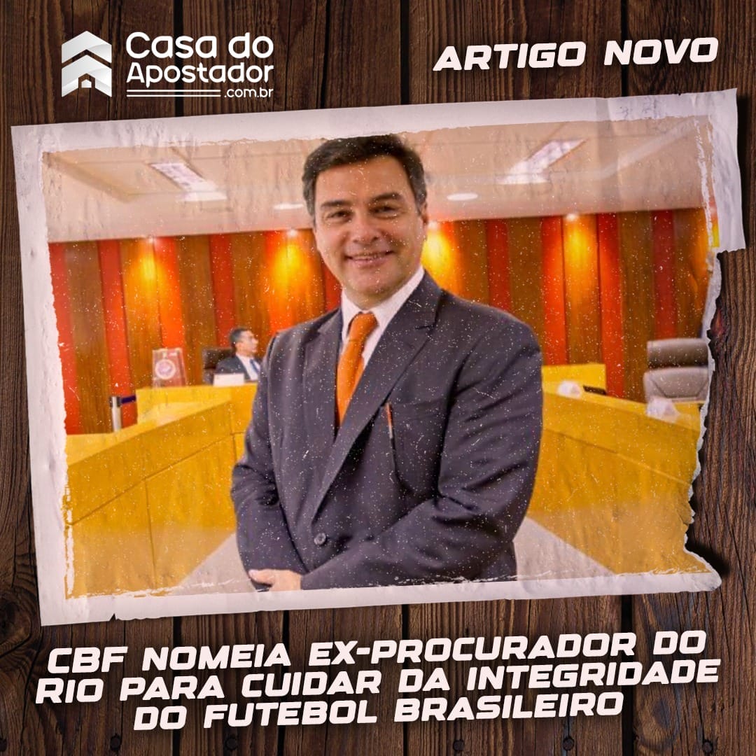 CBF nomeia ex-procurador do Rio para cuidar da integridade do futebol brasileiro