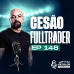 AV. PODCAST | EP.148 – Cesão FullTrader