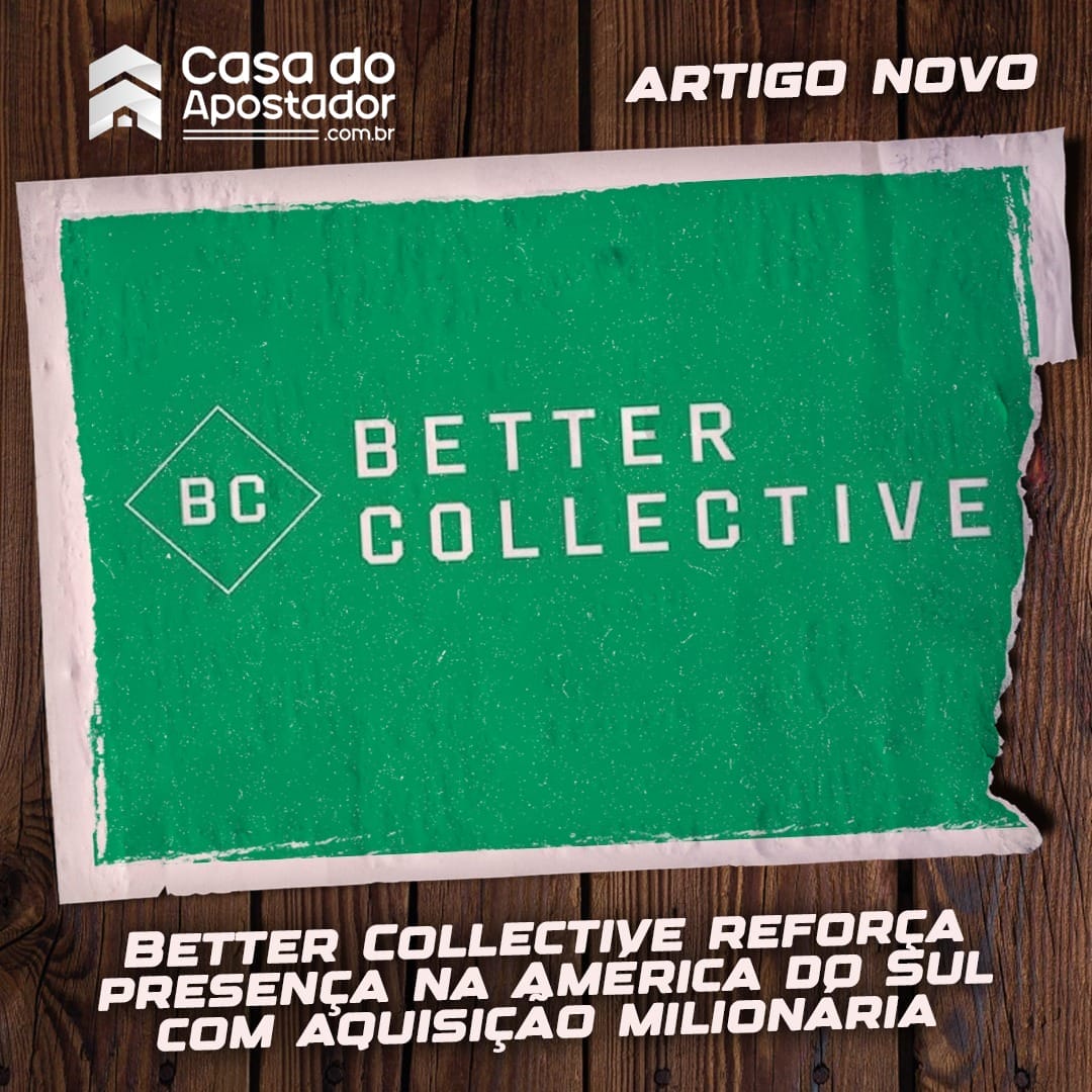 Better Collective reforça presença na América do Sul com aquisição milionária