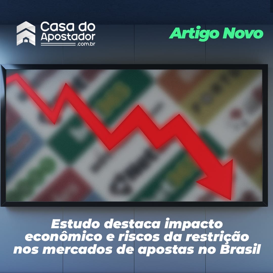 Estudo destaca impacto econômico e riscos da restrição nos mercados de apostas no Brasil